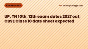 UP, TN 10th, 12th exam dates 2027 out; CBSE Class 10 date sheet expected