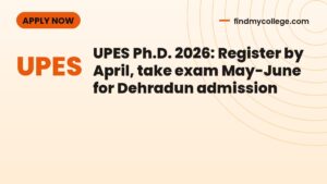 UPES Ph.D. 2026: Register by April, take exam May-June for Dehradun admission