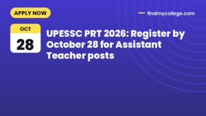 UPESSC PRT 2026: Register by October 28 for Assistant Teacher posts