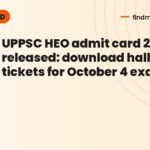 UPPSC HEO admit card 2026 released: download hall tickets for October 4 exam