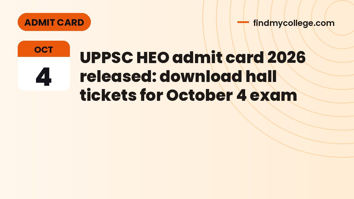 UPPSC HEO admit card 2026 released: download hall tickets for October 4 exam