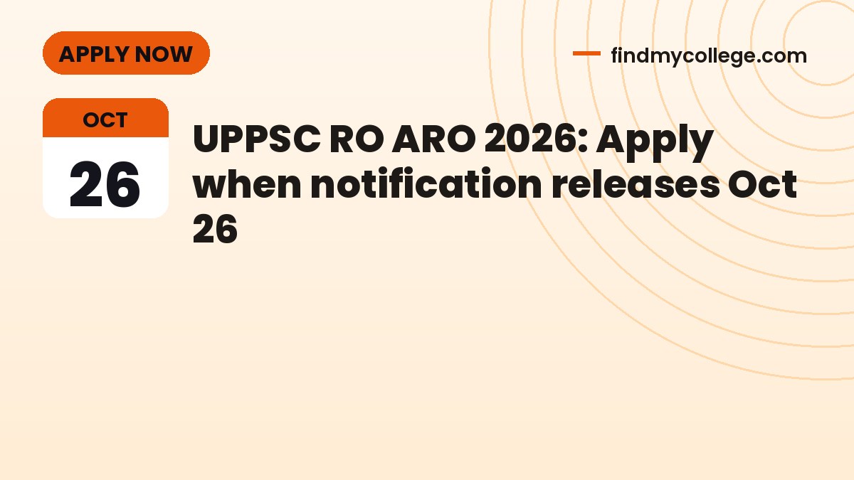UPPSC RO ARO 2026: Apply when notification releases Oct 26