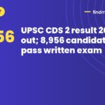 UPSC CDS 2 result 2026 out; 8,956 candidates pass written exam