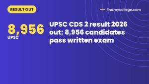 UPSC CDS 2 result 2026 out; 8,956 candidates pass written exam