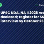 UPSC NDA, NA II 2026 result declared; register for SSB interview by October 23