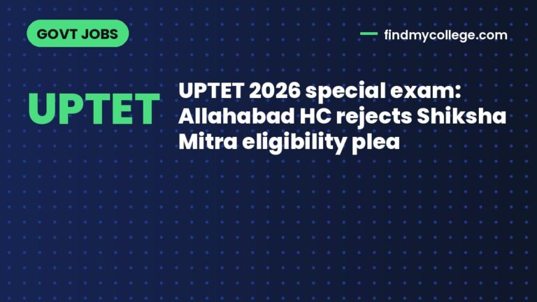 UPTET 2026 special exam: Allahabad HC rejects Shiksha Mitra eligibility plea