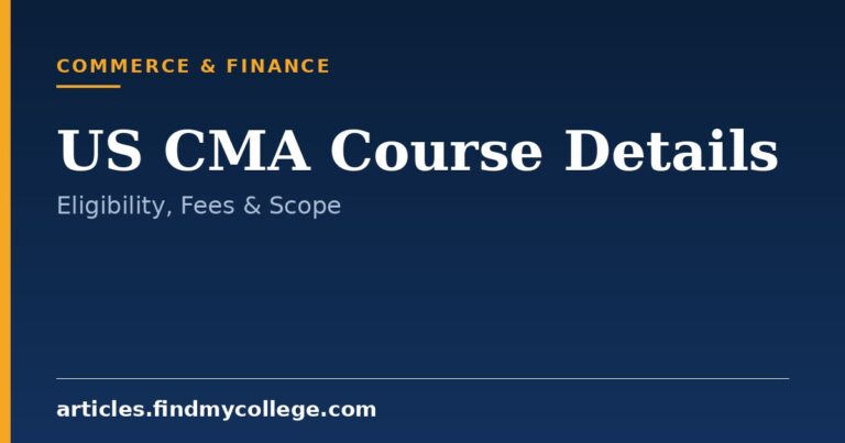 US CMA Course Details: Eligibility, Fees, Syllabus and Scope