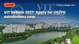 VIT Vellore 2027: Apply for UG/PG admissions now