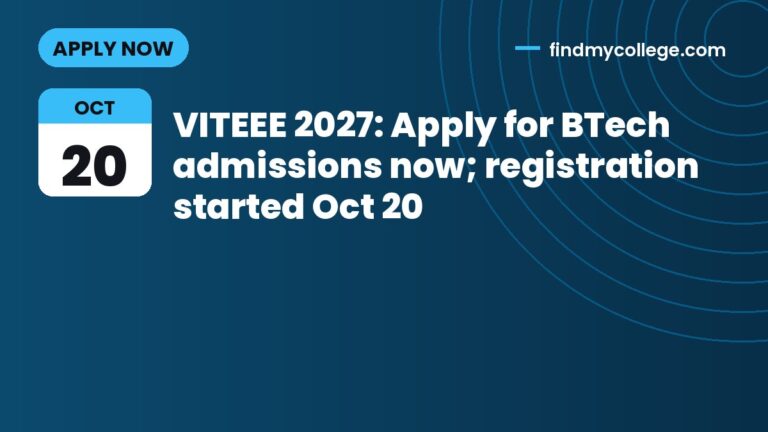 VITEEE 2027: Apply for BTech admissions now; registration started Oct 20