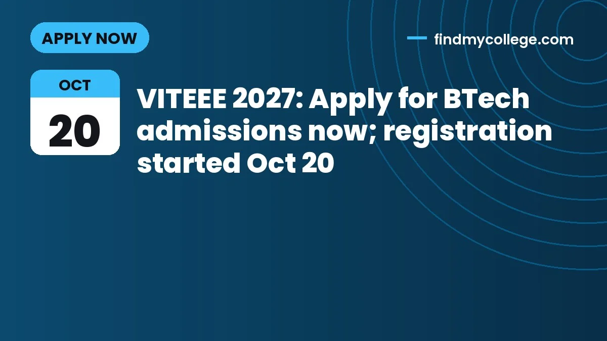 VITEEE 2027: Apply for BTech admissions now; registration started Oct 20