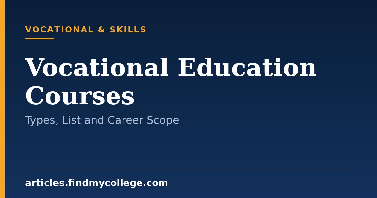 Vocational Education Courses: Eligibility, Types and Scope