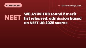 WB AYUSH UG round 2 merit list released: admission based on NEET UG 2026 scores