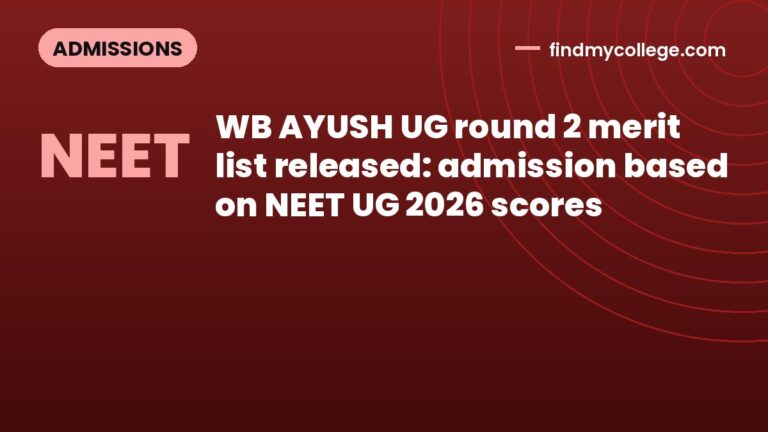 WB AYUSH UG round 2 merit list released: admission based on NEET UG 2026 scores