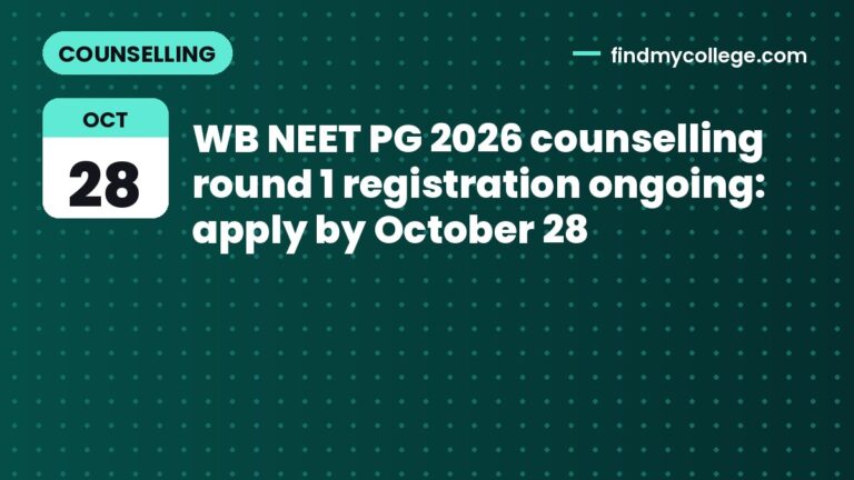 WB NEET PG 2026 counselling round 1 registration ongoing: apply by October 28