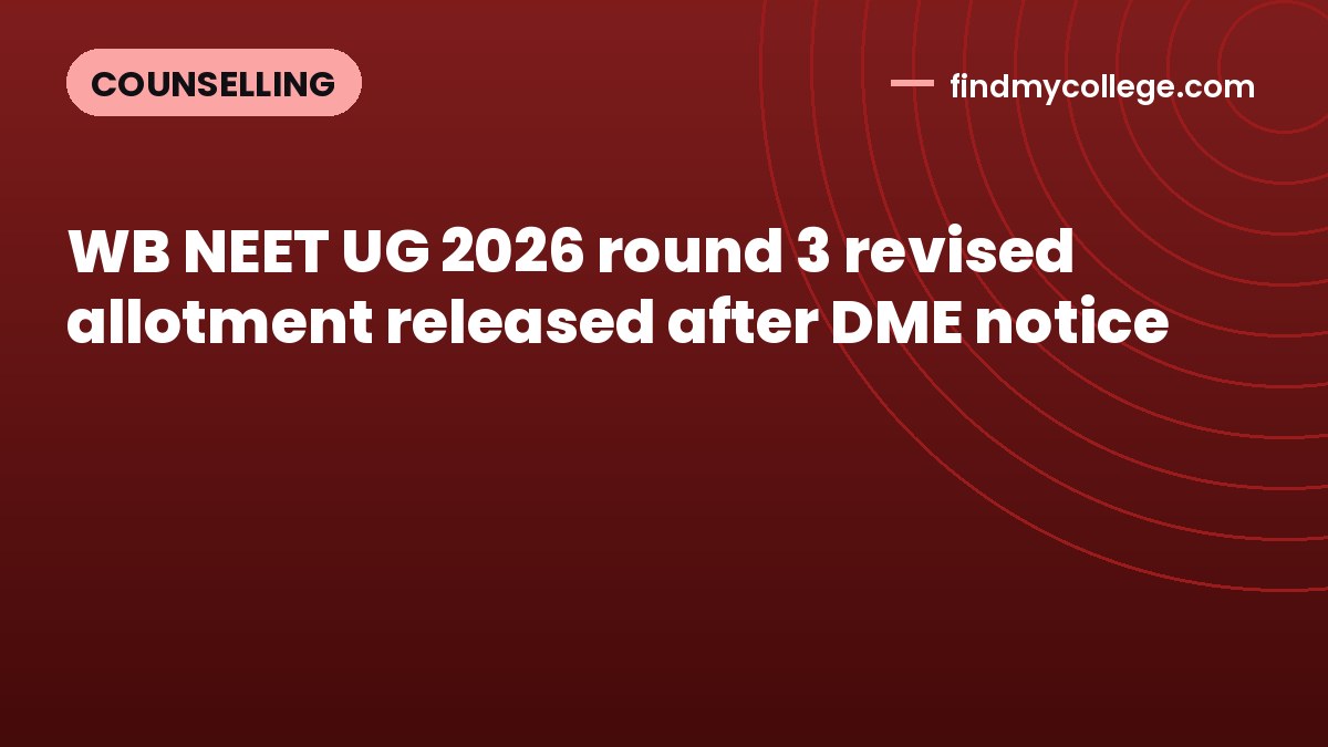 WB NEET UG 2026 round 3 revised allotment released after DME notice