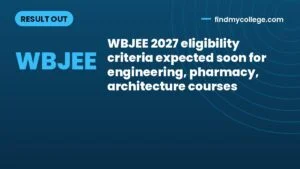 WBJEE 2027 eligibility criteria expected soon for engineering, pharmacy, architecture courses