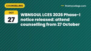 WBNSOUL LCES 2026 Phase-I notice released: attend counselling from 27 October