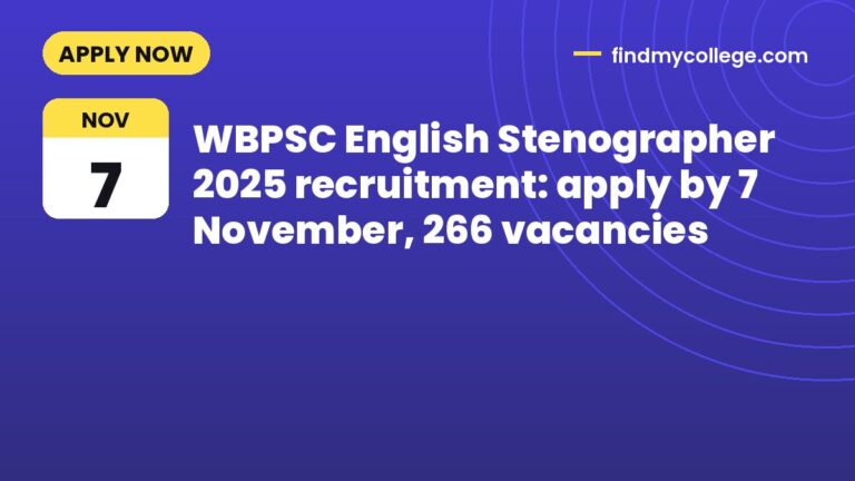 WBPSC English Stenographer 2025 recruitment: apply by 7 November, 266 vacancies
