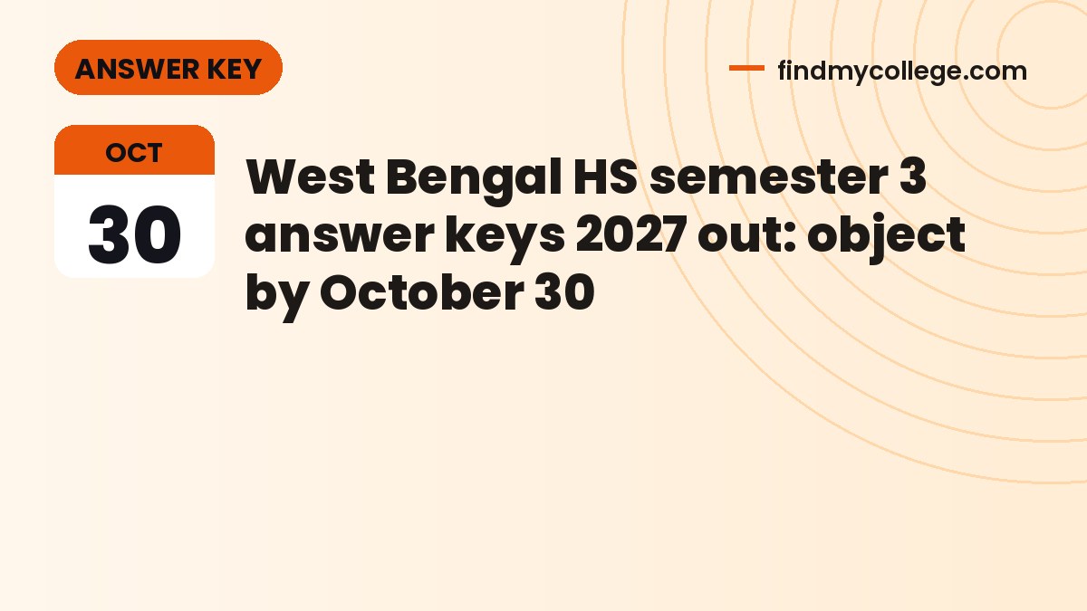 West Bengal HS semester 3 answer keys 2027 out: object by October 30