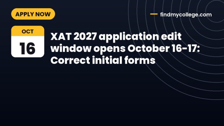 XAT 2027 application edit window opens October 16-17: Correct initial forms