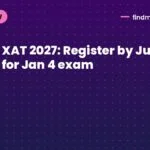 XAT 2027: Register by July 15 for Jan 4 exam