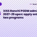 XISS Ranchi PGDM admissions 2027-29 open: apply online for two programs