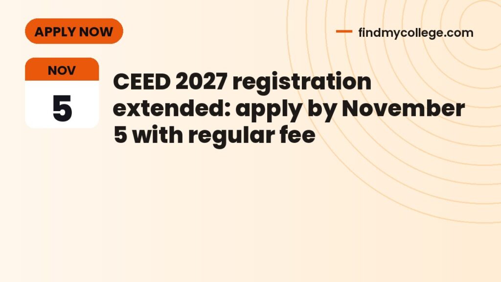 CEED 2027 registration extended: apply by November 5 with regular fee