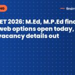 TG CPGET 2026: M.Ed, M.P.Ed final phase web options open today, spot round vacancy details out