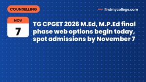 TG CPGET 2026 M.Ed, M.P.Ed final phase web options begin today, spot admissions by November 7