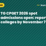 TG CPGET 2026 spot admissions open: report to colleges by November 7